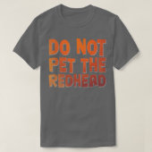 Bewaar de roodkop niet 2 t-shirt (Design voorkant)