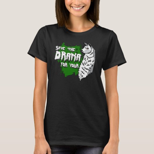 Bewaar het drama voor je Llama Dierenvriend T-shirt (Voorkant)