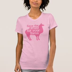 Bewaar het drama voor je Llama-Shirt T-shirt