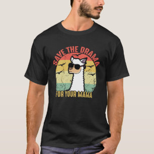 Bewaar het drama voor je Mama Retro  Lama T-shirt