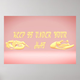 Bewaar het onder je pet Secrets Design Poster