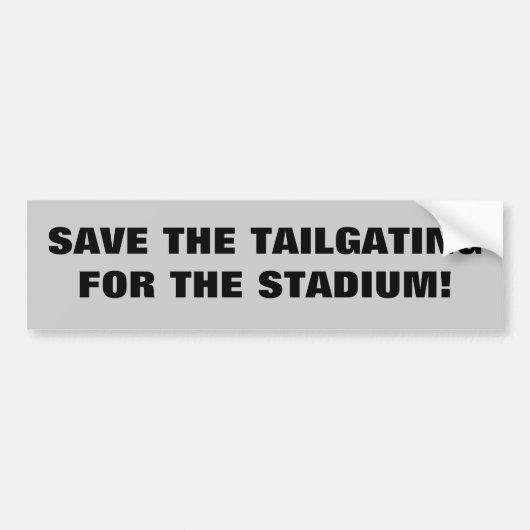 Bewaar het Tailgaten voor het Stadion Bumpersticker (Voorkant)