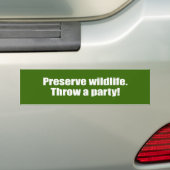 Bewaar het wild. Gooi een feestje. Bumpersticker (Op auto)