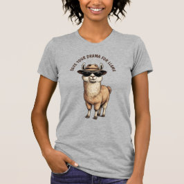 BEWAAR JE DRAMA VOOR LLAMA T-SHIRT