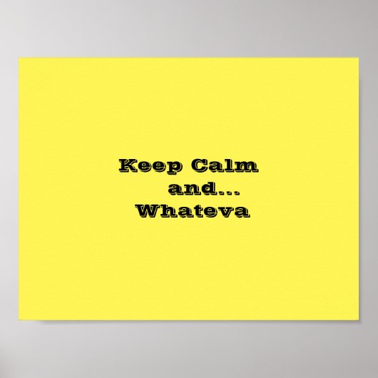 Bewaar kalm en... Whateva Poster Paper, 11' x 8,5' (Voorkant)