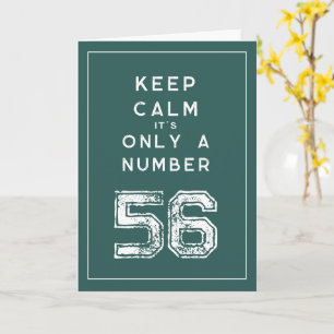 Bewaar kalmte typografie 56th Birthday card Kaart