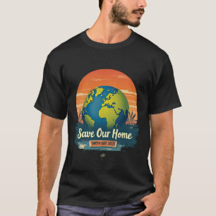 Bewaar ons huis - Earth Day 2025 Eco-vriendelijke T-shirt