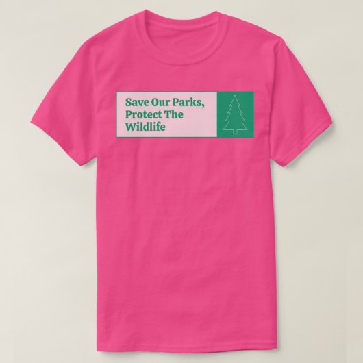 Bewaar onze parken het wild t-shirt (Design voorkant)