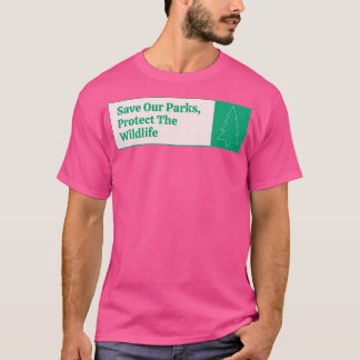 Bewaar onze parken het wild t-shirt