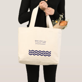 Bewaar onze Zee plastic vrije oceaangolven Grote Tote Bag