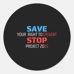 Bewaar uw recht op dissidentie Stop Project 2025 Ronde Sticker