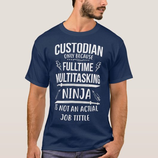 Bewaarder Full Time Multitasking Ninja T-shirt (Voorkant)