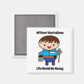Bewaarder Janitor Life Messy Grappig Magneet (Voorkant / Achterkant)