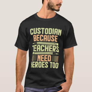Bewaarder omdat leraren helden ook nodig hebben 1 t-shirt