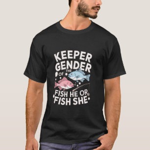 Bewaarder Van De Geslachtsvis Hij Of Vis Zij T-shirt