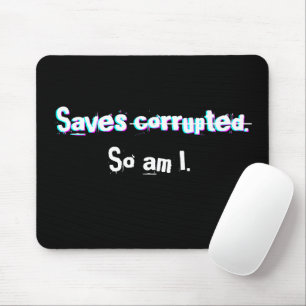 Bewaart Corrupte Dus Ik Ben Grappige Gamer Storing Muismat