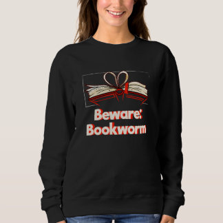 Beware Bookworm Hobby Pastime Humor Book Trui