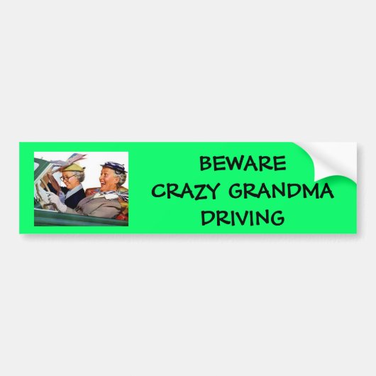 , BEWARE CRAZY GRANDMA-RIJVING BUMPERSTICKER (Voorkant)
