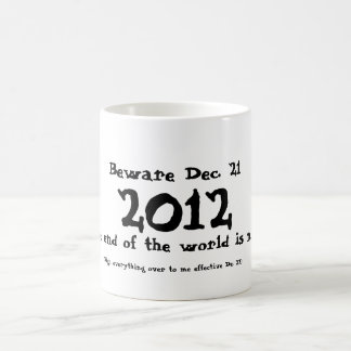 Beware dec. 21, 2012 koffiemok