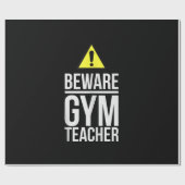Beware Gym Teacher Physical Education Gift Cadeaupapier (Vlak)