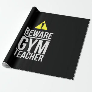 Beware Gym Teacher Physical Education Gift Cadeaupapier