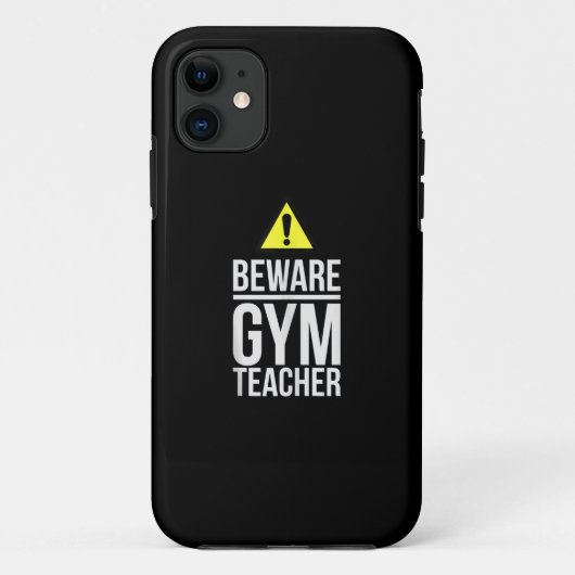 Beware Gym Teacher Physical Education Gift Case-Mate iPhone Case (Achterkant)
