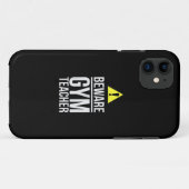 Beware Gym Teacher Physical Education Gift Case-Mate iPhone Case (Achterkant (horizontaal))