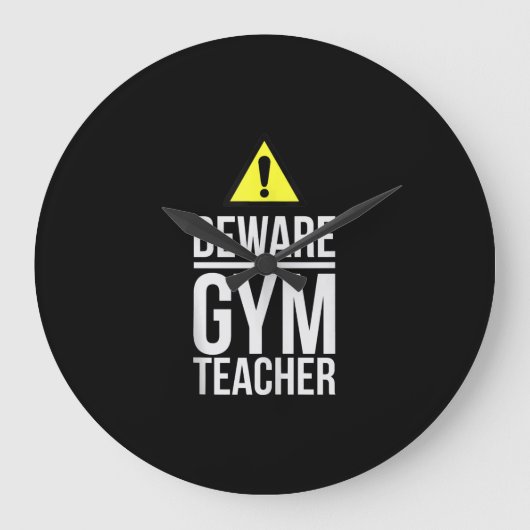 Beware Gym Teacher Physical Education Gift Grote Klok (Voorkant)