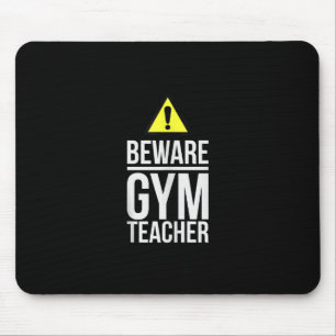 Beware Gym Teacher Physical Education Gift Muismat