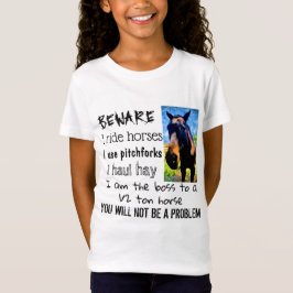 BEWARE - I RIDE HORSES - GIRL T-SHIRT