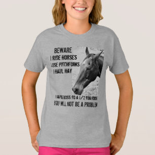 BEWARE - I RIDE HORSES - GIRL T-SHIRT