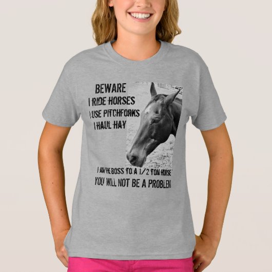 BEWARE - I RIDE HORSES - GIRL T-SHIRT (Voorkant)