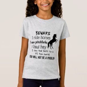 BEWARE - I RIDE HORSES - T-SHIRT