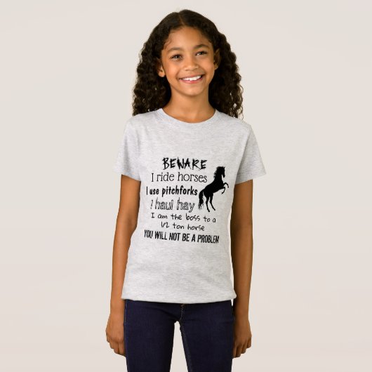 BEWARE - I RIDE HORSES - T-SHIRT (Voorkant volledig)