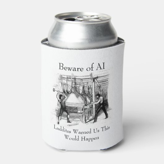 Beware of AI - Luddites Warned Us Blikjeskoeler (Blikje Voorkant)