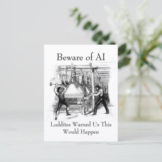 Beware of AI - Luddites Warned Us Briefkaart (Staand voorkant)