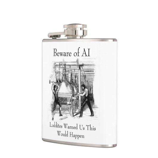 Beware of AI - Luddites Warned Us Heupfles (Links)