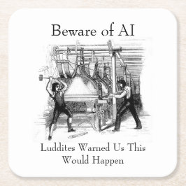 Beware of AI - Luddites Warned Us Kartonnen Onderzetters