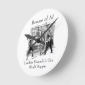 Beware of AI - Luddites Warned Us Ronde Klok (Hoek)