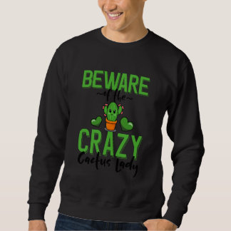 Beware of The Crazy Cactus Lady Kawaii Cactus Trui