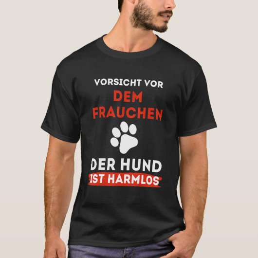 Beware of the female dog is harmless t-shirt (Voorkant)