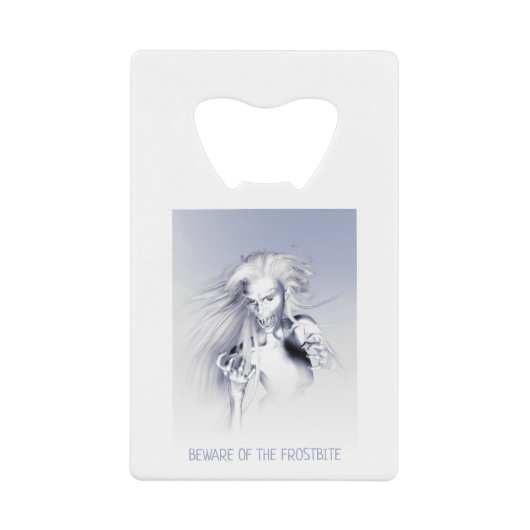 Beware of the Frostbite. Ice vampire Creditkaart Flessenopener (Voorkant)