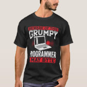 Beware Of This Grumpy Programmer I May Byte Coding T-shirt (Voorkant)
