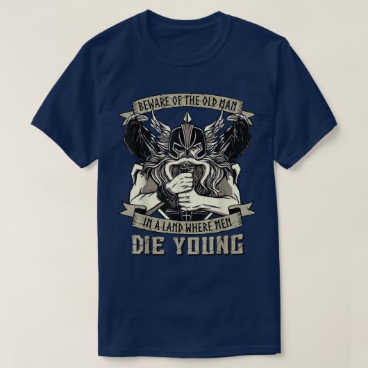 Beware Old Man Viking Warrior Til Valhalla Odin Ra T-shirt (Design voorkant)