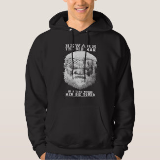 Beware The Old Man Hoodie