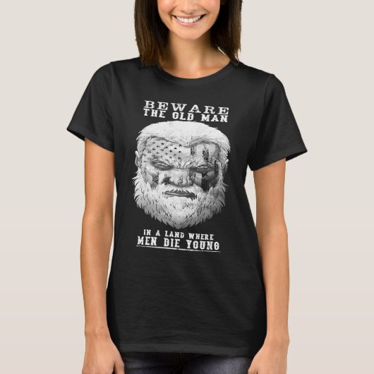 Beware The Old Man T-shirt (Voorkant)
