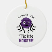 Beware Tickle Monster Keramisch Ornament (Voorkant)