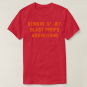 BEWARE VAN JET BLAST PROPS EN ROTOREN T-SHIRT (Design voorkant)