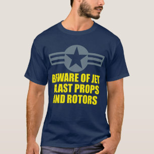 BEWARE VAN JET BLAST PROPS EN ROTOREN T-SHIRT