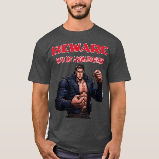 Beware, We've Got A sigma Over T-shirt (Voorkant)